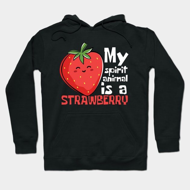 My Spirit Animal Is A Strawberry Funny Hoodie by DesignArchitect